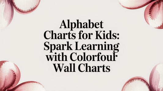 Alphabet charts for kids: A parent's guide to sparking early learning
