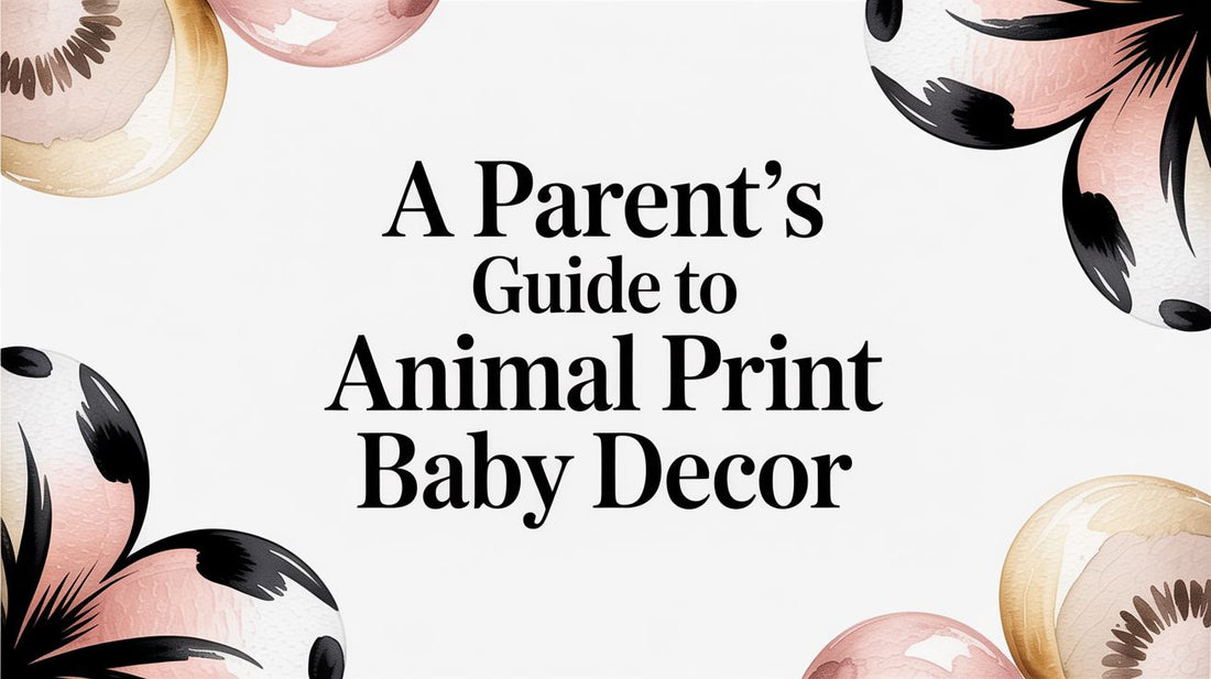 A Parent's Guide to Animal Print Baby Decor