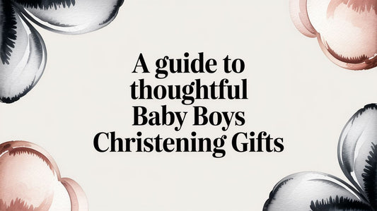 A Guide to Thoughtful Baby Boys Christening Gifts