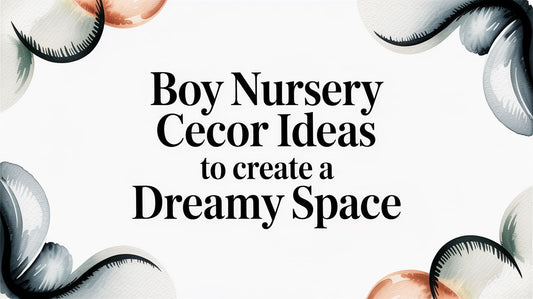 Boy Nursery Decor Ideas to Create a Dreamy Space