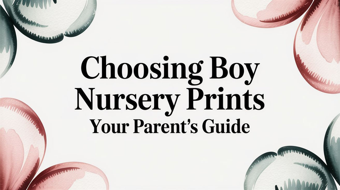 Choosing Boy Nursery Prints: Your Parent's Guide