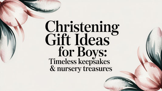 Christening Gift Ideas for Boys: Timeless Keepsakes & Nursery Treasures