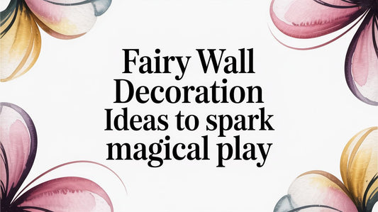 Fairy Wall Decoration Ideas to Spark Your Child's Imagination