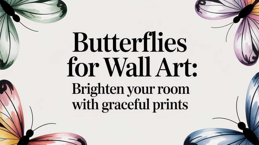 Butterflies for Wall Art: Brighten Your Child’s Room with Graceful Prints