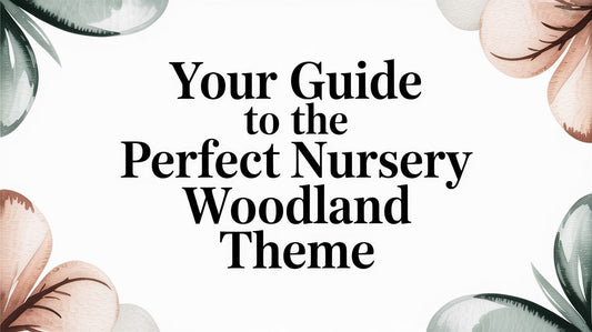Your Guide to the Perfect Nursery Woodland Theme
