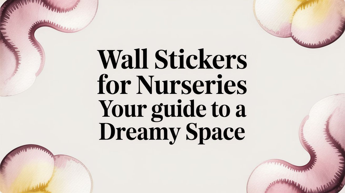 Wall Stickers for Nurseries Your Guide to a Dreamy Space