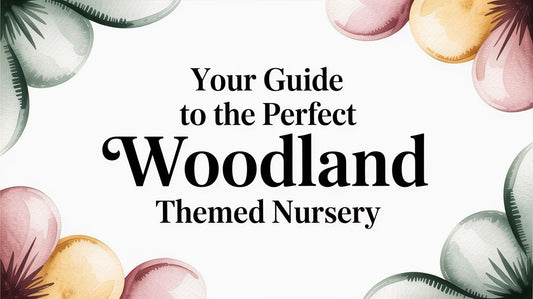 Your Guide to the Perfect Woodland Themed Nursery